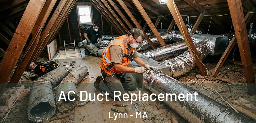  AC Duct Replacement Lynn - MA