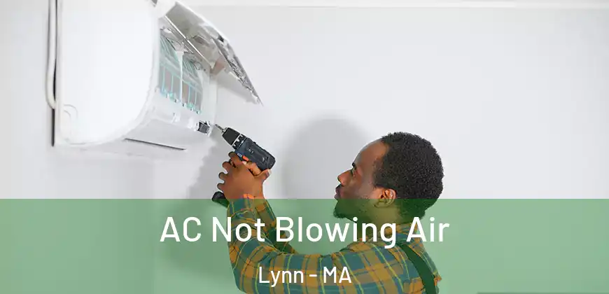 AC Not Blowing Air Lynn - MA