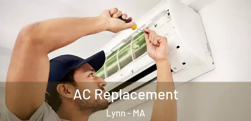  AC Replacement Lynn - MA