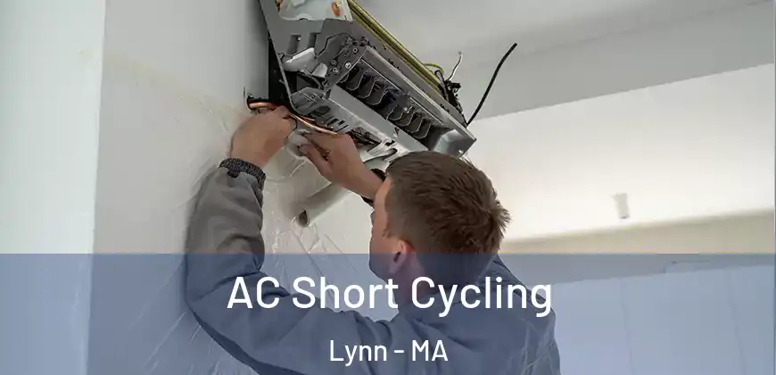 AC Short Cycling Lynn - MA