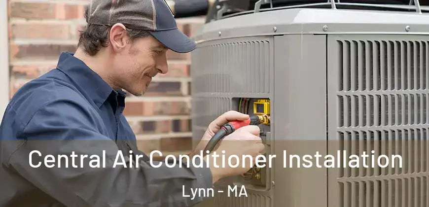  Central Air Conditioner Installation Lynn - MA