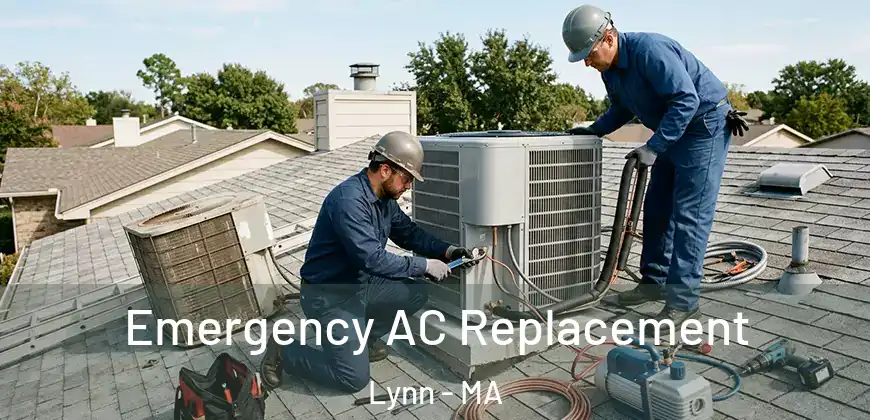  Emergency AC Replacement Lynn - MA