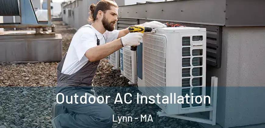  Outdoor AC Installation Lynn - MA