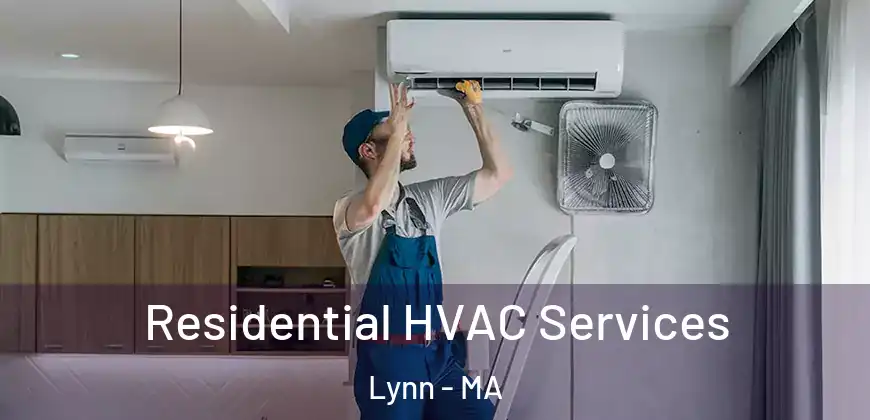  Residential HVAC Services Lynn - MA